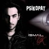 Psikopat - 2011 - Ismail YK (Turkey)