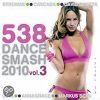 538 Dance Smash 2010 Vol.3 - 2010 - V.A