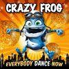 Everybody Dance Now - 2009 - Crazy Frog
