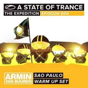 A State of Trance 600 The Expedition - Sao Paulo,Miami,New York City,Den Bosch