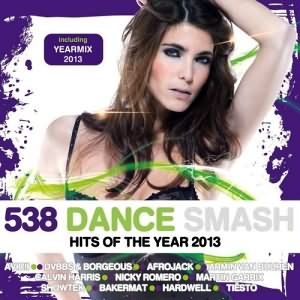 538 Dance Smash Hits Of The Year 2013