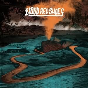 Blood Red Shoes (Deluxe Edition)