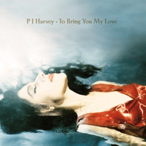To Bring You My Love [FLAC]
