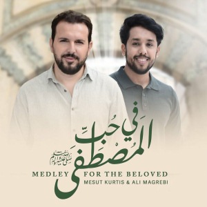 Medley for the Beloved (Ft Ali Magrebi)