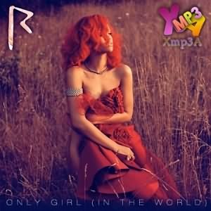 Only Girl In The World (Remixes)