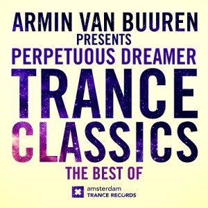 Perpetuous Dreamer - Trance Classics (The Best Of)