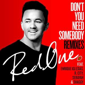 Dont You Need Somebody [Remixes]
