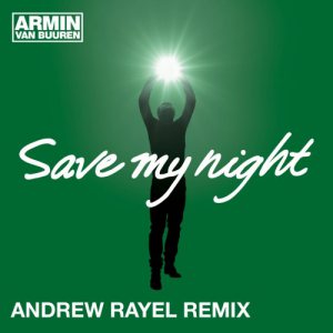 Save My Night (Andrew Rayel Remix)