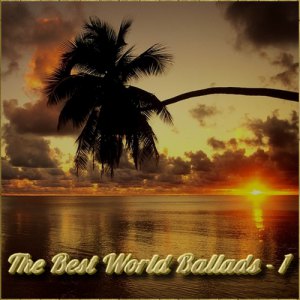 The Best World Ballads - 1