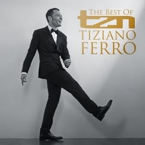 TZN - The best of Tiziano Ferro [Deluxe Edition]