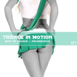 Trance In Motion Vol.137