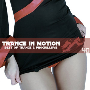 Trance In Motion Vol.40