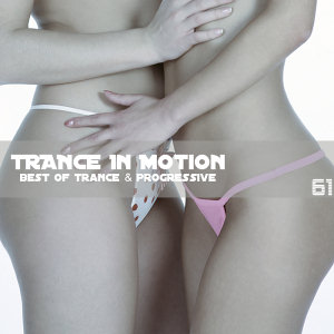 Trance In Motion Vol.61