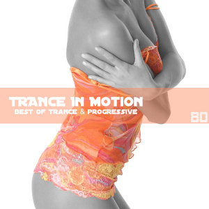 Trance In Motion Vol.80