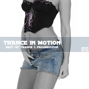 Trance In Motion Vol.85