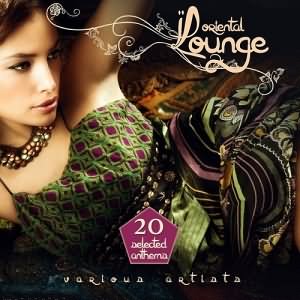 Oriental Lounge 20 Selected Anthems